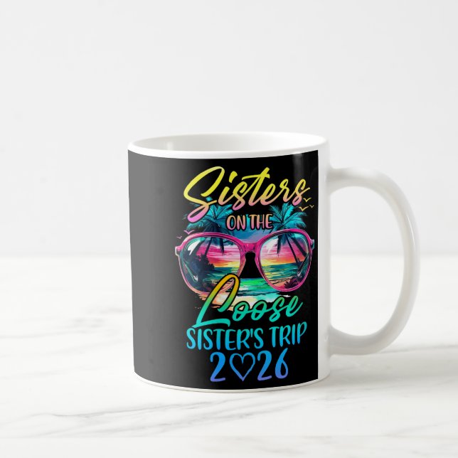 Taza De Café Womens Sisters On The Loose Sisters Trip 2026 Funn (Derecha)