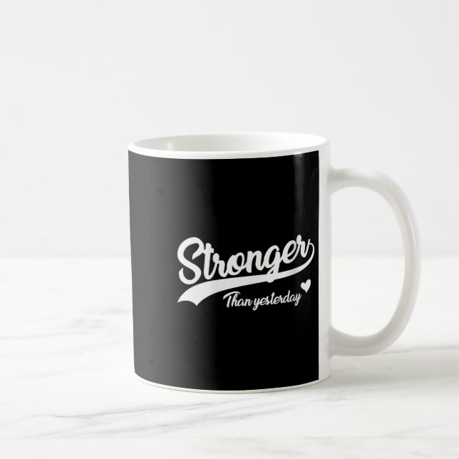 Taza De Café Womens Stronger Than Yesterday Motivational Insrat (Derecha)