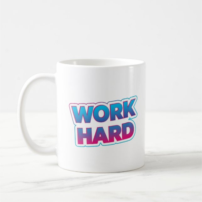 Taza De Café Work Hard Motivational Typography Quote (Izquierda)