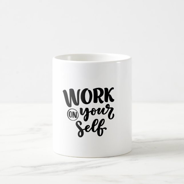 Taza De Café work on yourself  (Centro)