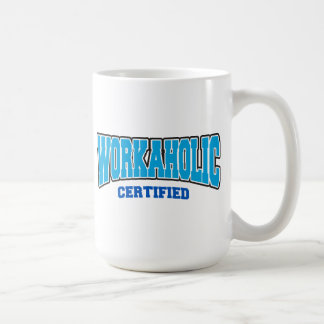 Taza De Café Workaholic certificado