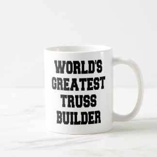 Taza De Café Worlds Greatest Trus Builder