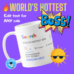 Taza De Café WORLDS HOTTEST BOSS Funny Top Search Result<br><div class="desc">La mejor peluca de regalo de Novedad personalizada del motor de búsqueda de Personalizable del mundo. Perfecto para CUALQUIER persona (simplemente añada su nombre y título de premio) para CUALQUIER ocasión. Puedes editar el texto para que este premio sea para los mejores del mundo, número 1, número 1, más grande,...</div>
