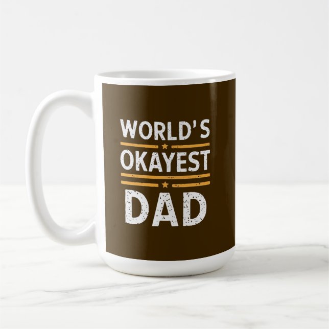 Taza De Café World's Okayest Dad  (Izquierda)