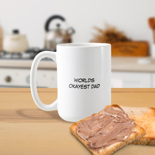 Taza De Café Worlds Okayest Dad Mug (Subido por el creador)
