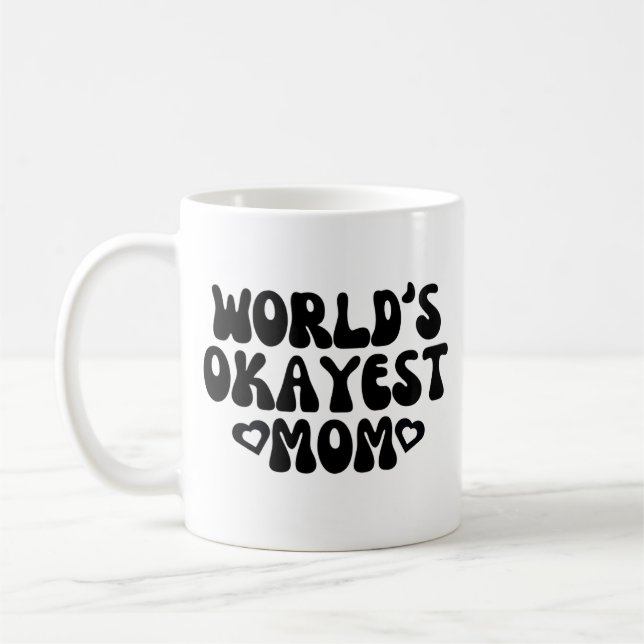 Taza De Café Worlds Okayest Mom Mug (Izquierda)