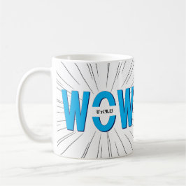 TAZA DE CAFÉ WOW　びっくりした