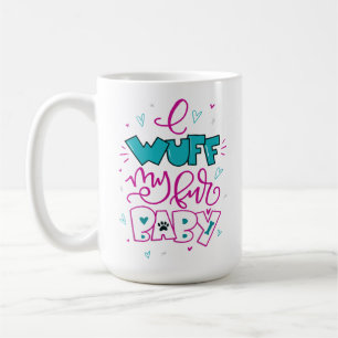 Taza De Café Wuff My Fur Baby, con letras a mano