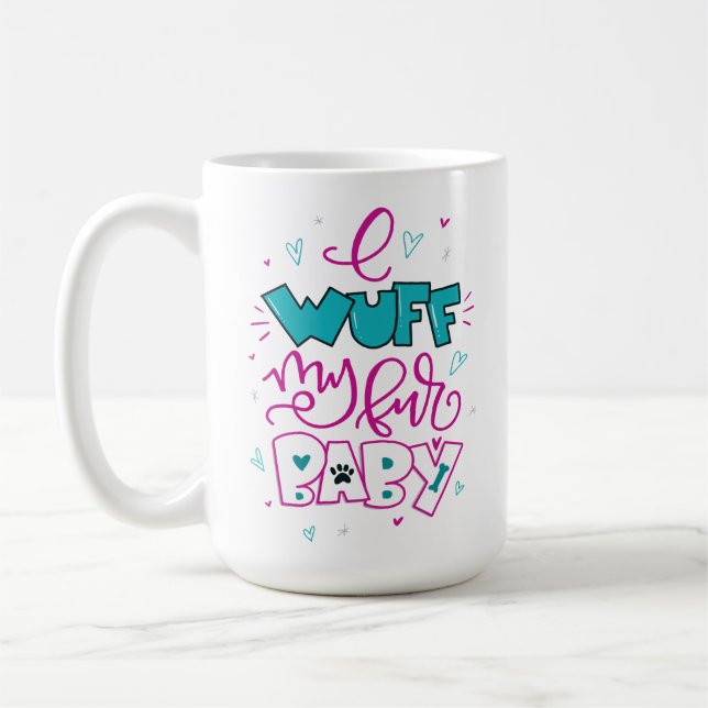 Taza De Café Wuff My Fur Baby, con letras a mano (Izquierda)