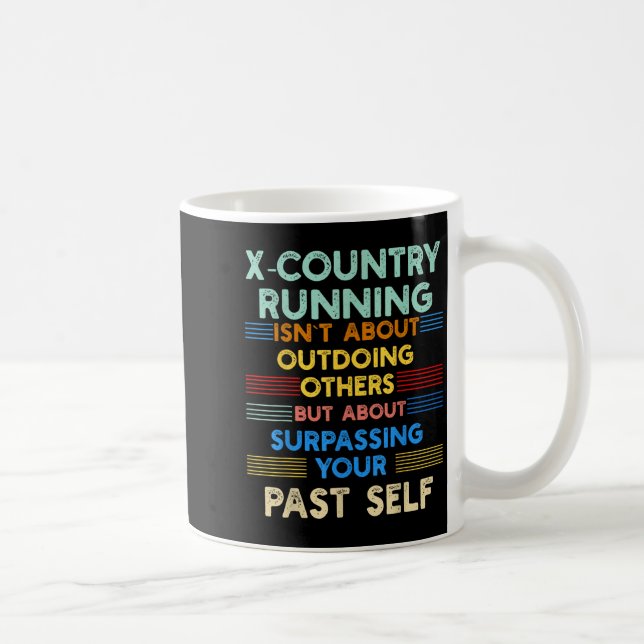 Taza De Café X-country Running Is Outwork Your Past Self Sitive (Derecha)