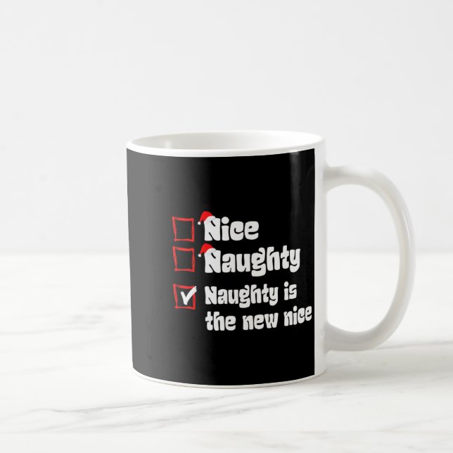 Taza De Café Xmas Nice Naughty Naughty Is The New Nice Christma (Derecha)