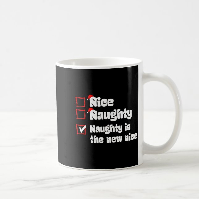 Taza De Café Xmas Nice Naughty Naughty Is The New Nice Christma (Derecha)