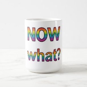 Taza De Café ¿Y ahora qué?