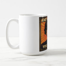 Taza De Café ¡Y así es como me recompensas!