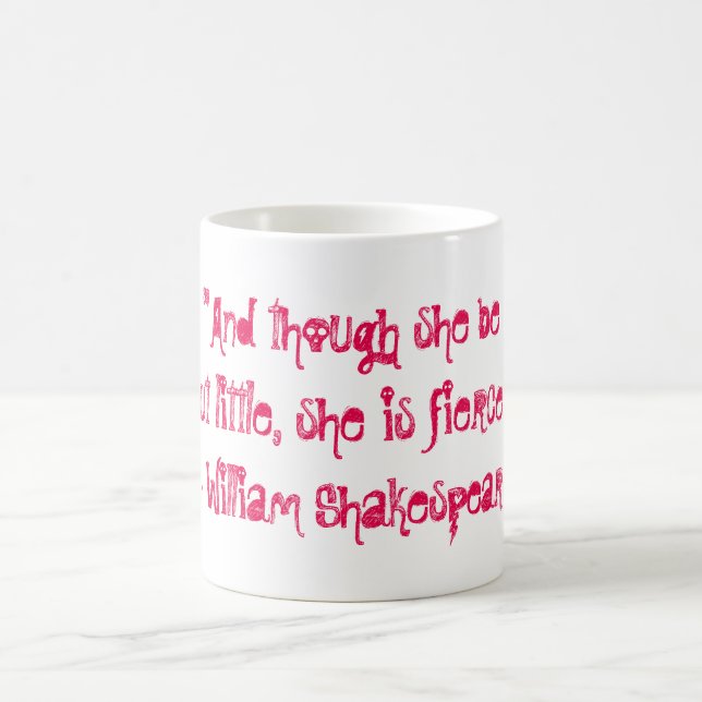 Taza De Café Y aunque ella sea pero poco, ella es feroz (Centro)