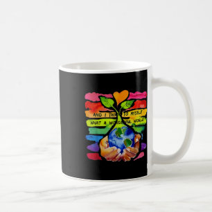 Taza De Café Y Creo Que Es Un Mundo Maravilloso