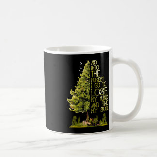 Taza De Café Y entro en el bosque para perder mi mente y encont