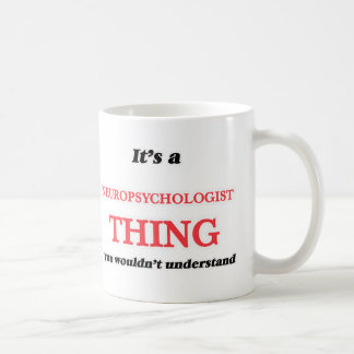 Taza De Café Y es algo neuropsicólogo, no te encontrarías