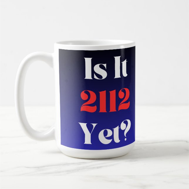 Taza De Café ¿Ya Es 2112? 15 oz. Coffee Mug (Izquierda)