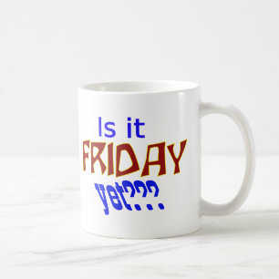Taza De Café ¿¿¿Ya es viernes???