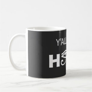Taza De Café Y'All Need Horus