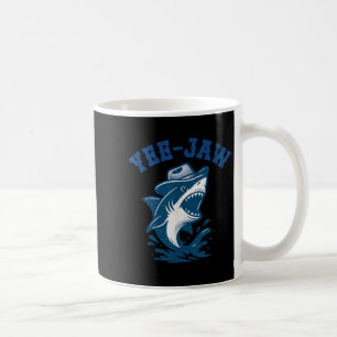 Taza De Café Yee-jaw Shark Cowboy gracioso humor de tiburón occ