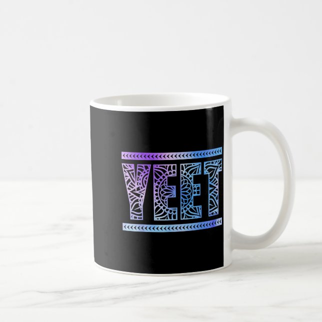 Taza De Café Yeet Funny Slang Quote Humor Meme  (Derecha)