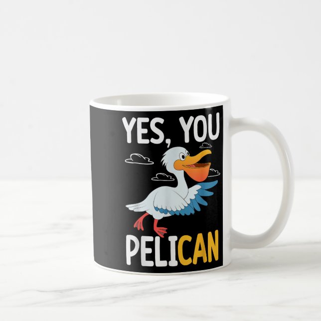 Taza De Café Yes You Pelican Waterbird School Motivation Teache (Derecha)