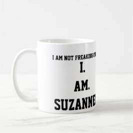 Taza De Café Yo. AM. ¡¡¡SUZANNE!!!