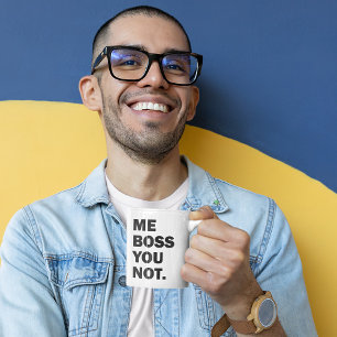 Taza De Café Yo Boss usted no