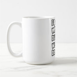 Taza De Café "Yo estaría de acuerdo contigo, pero entonces ambo