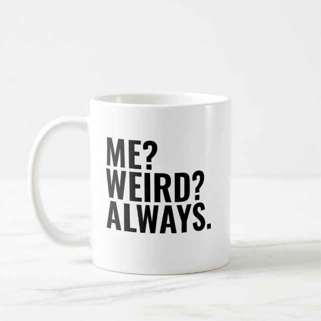 Taza De Café ¿Yo? ¿Raro? Siempre. Diversos dichos de introverti (Izquierda)