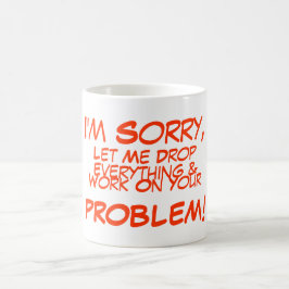 Taza De Café _yo ser triste, dejar mí caer, todo y, trabajo en…