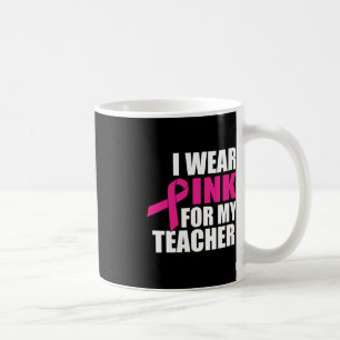 Taza De Café Yo Uso El Rosa Para Mi Maestra Cáncer De Mama