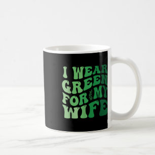 Taza De Café Yo Uso El Verde Para Mi Esposa Concienciación Sobr