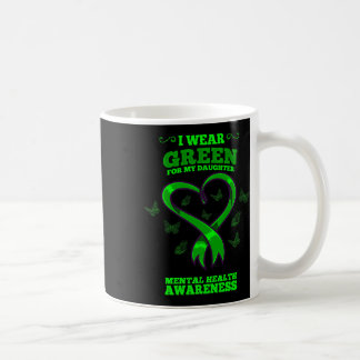 Taza De Café Yo Uso El Verde Para Mi Hija Awarene De Salud Ment