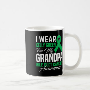 Taza De Café Yo Uso Kelly Green Para Mi Abuelo Bile Duct Cancer