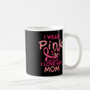 Taza De Café Yo Uso Rosa Amo A Mi Mamá Y Aprecio El Cáncer De M