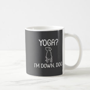 Taza De Café Yoga Divertido Estoy Perro Abajo Chiste Familiar T