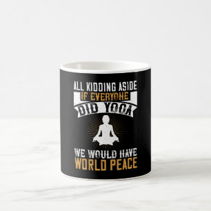 Taza De Café Yoga - Si Todos Hicieran Yoga Tendríamos Paz
