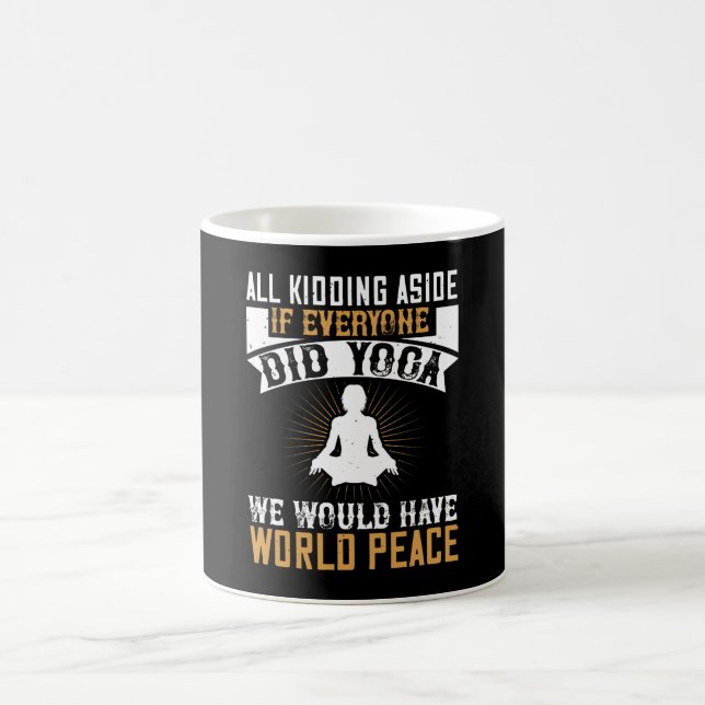 Taza De Café Yoga - Si Todos Hicieran Yoga Tendríamos Paz (Centro)
