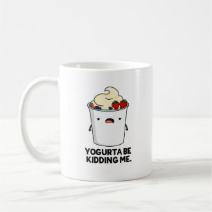 Taza De Café Yogurta Esté Bidándome Gracioso Yogurt Pun