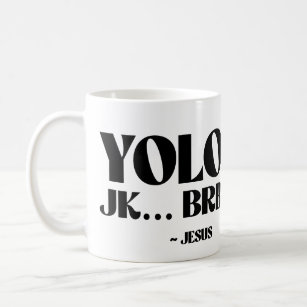 Taza De Café YOLO JK BRB - Jesús