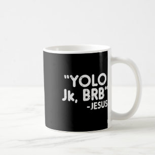 Taza De Café Yolo Jk Brb Jesus Divertido Cristianos de Pascua C