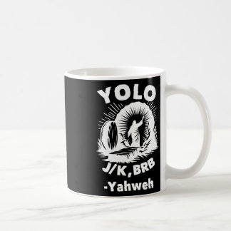 Taza De Café Yolo Jk Brb Jesús Yahweh Resurrección Cristiano Ea