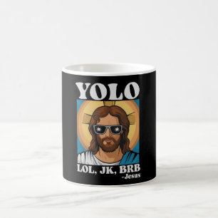 Taza De Café YOLO LOL JK BRB Jesús Divertida Pascua