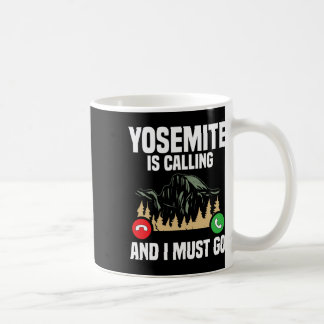 Taza De Café Yosemite está llamando Debo ir de vacaciones Parqu
