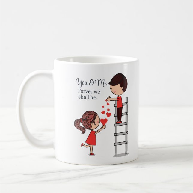Taza De Café You And Me Forever We Shall Be Valentine's Day (Izquierda)