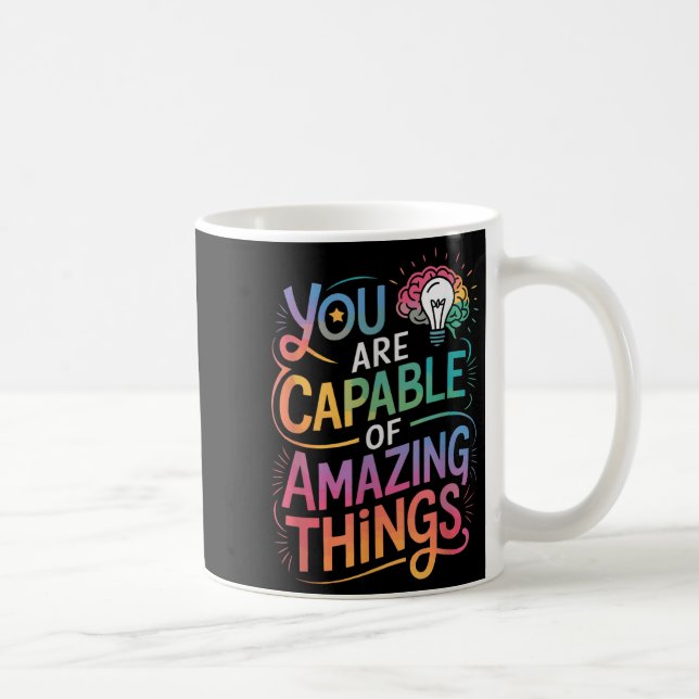Taza De Café You Are Capable Of Amazing Things  (Derecha)