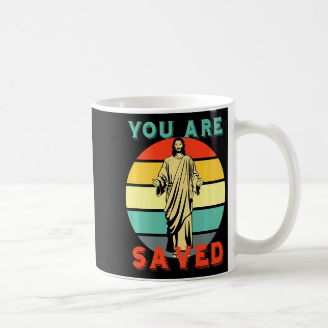 Taza De Café You Are Saved Spread The Good News Of Jesus 1 _1  (Derecha)